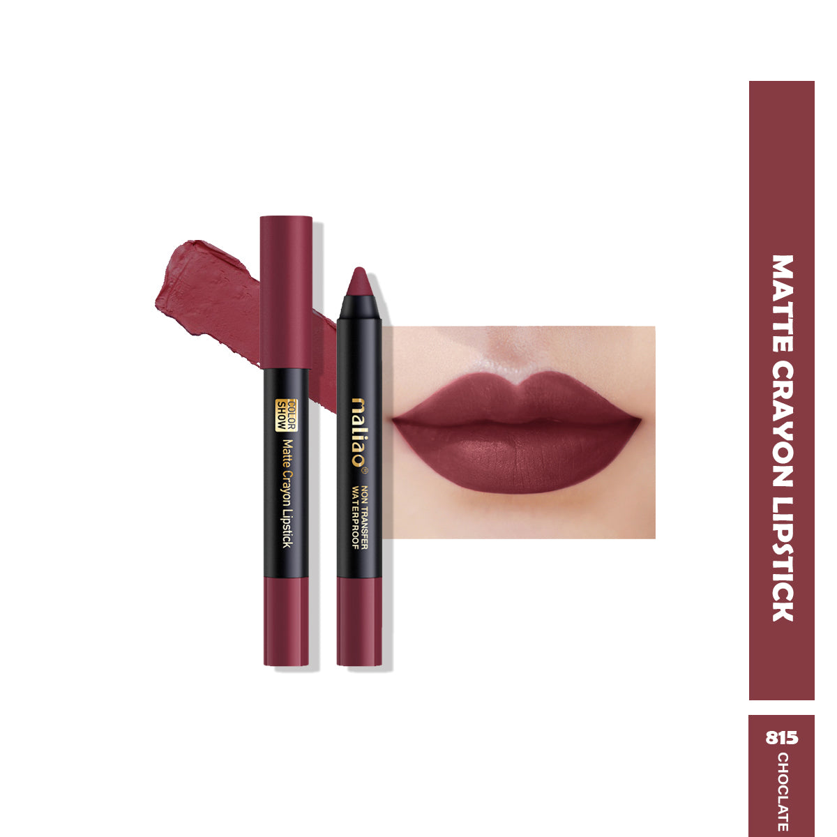 Maliao Matte Crayon Lipstick -Transfer Waterproof Color Show